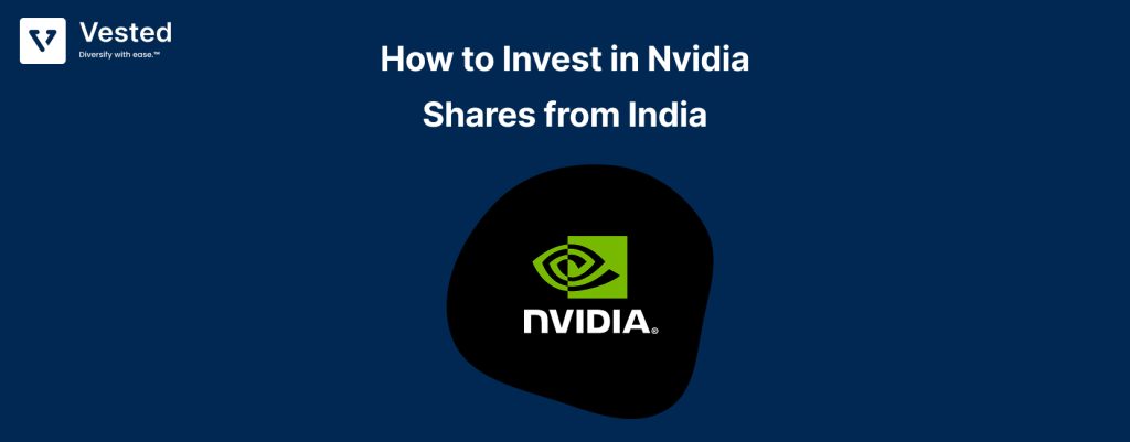 How to Invest in Nvidia Stock from India: A Complete Guide