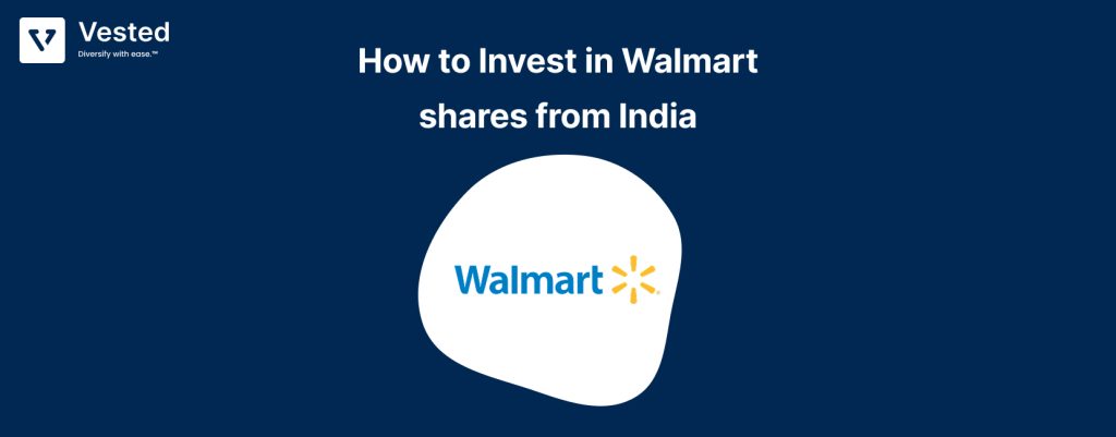How to Invest in Walmart Inc. Stock from India: A Complete Guide