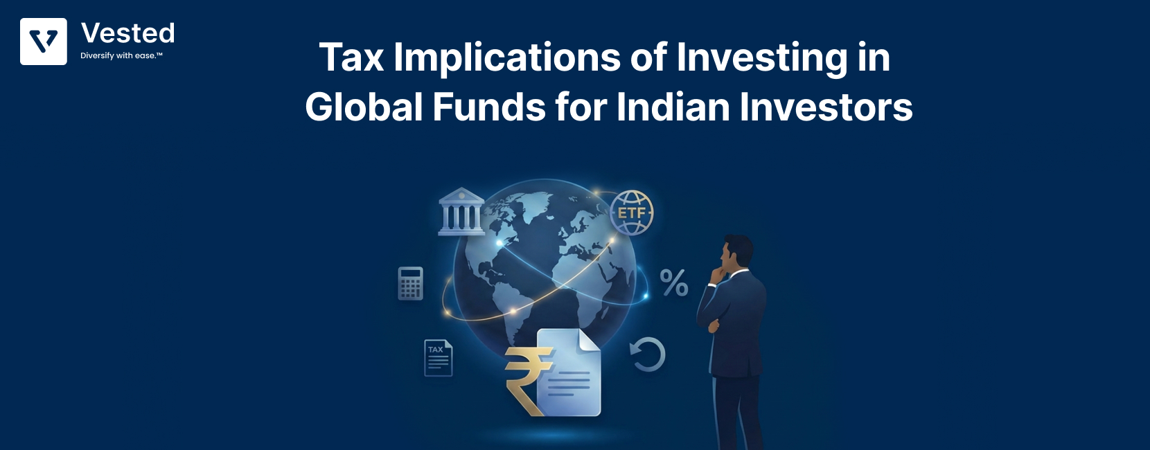 Tax Implications of Investing in Global Funds for Indian Investors
