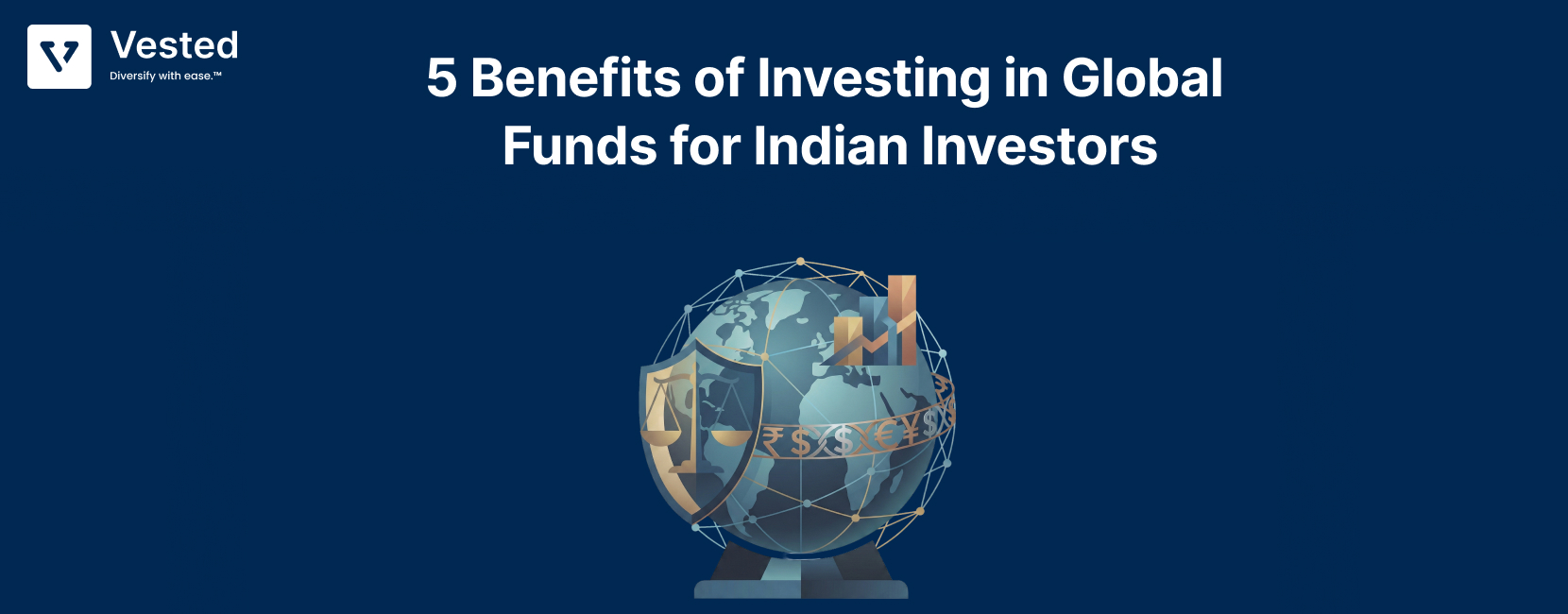 5 Benefits of Investing in Global Funds for Indian Investors