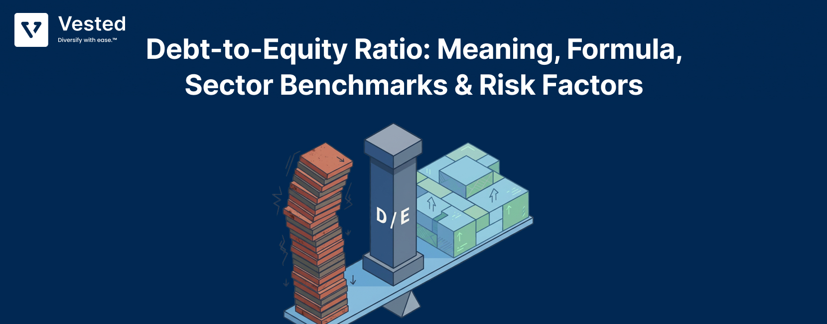 Debt-to-Equity Ratio_ Meaning, Formula, Sector Benchmarks & Risk Factors