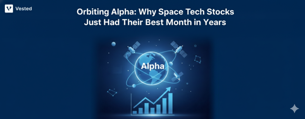 Orbiting Alpha: Why Space Tech Stocks Just Had Their Best Month in Years
