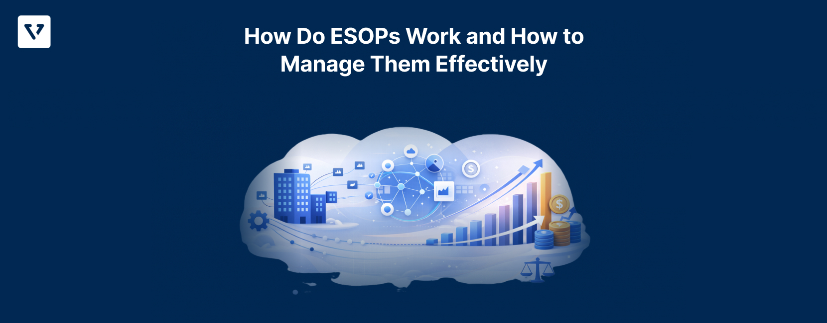 How Do ESOPs Work and How to Manage Them Effectively