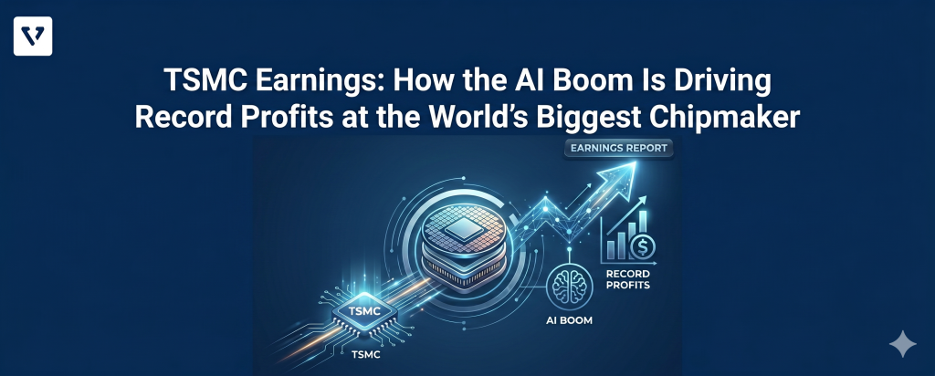 TSMC Earnings: How the AI Boom Is Driving Record Profits at the World’s Biggest Chipmaker