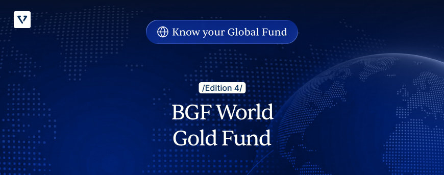 Know Your Global Funds - BGF World Gold Fund
